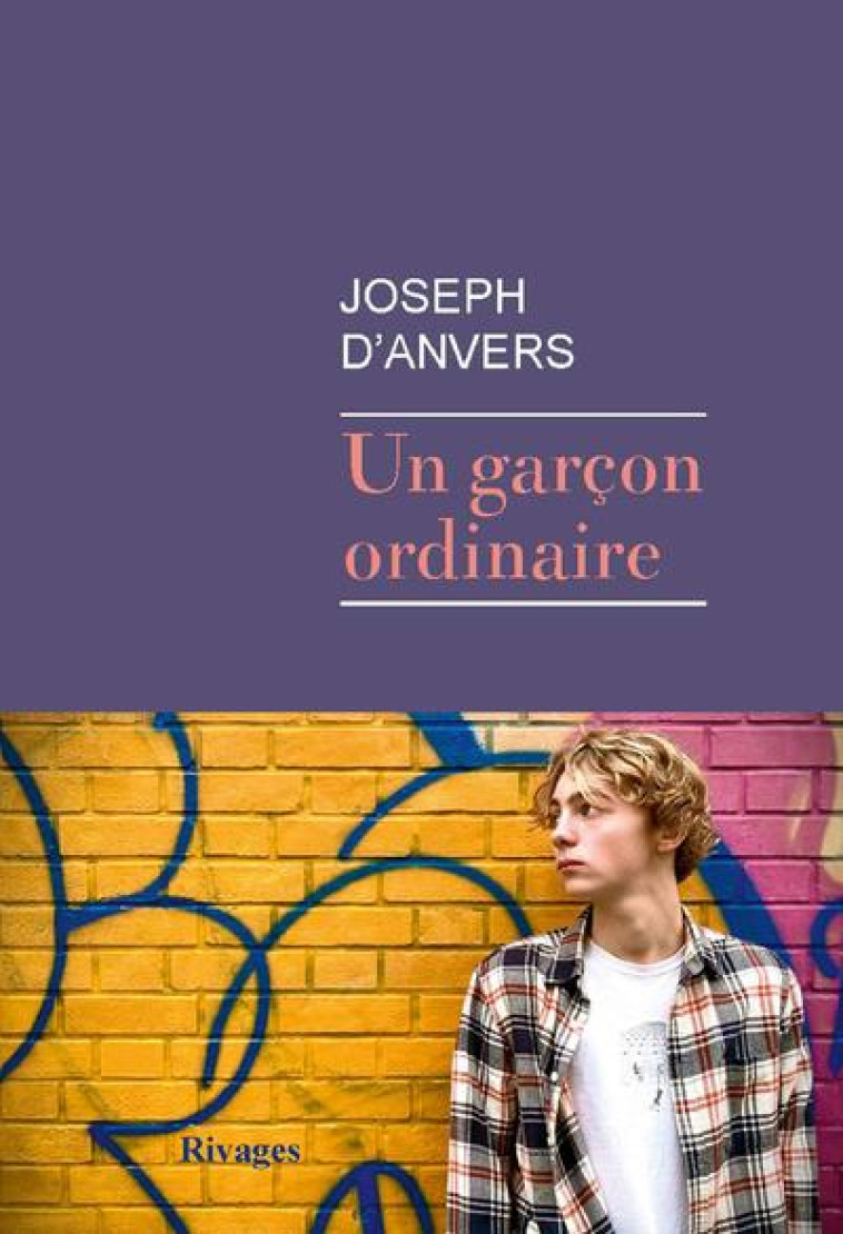 UN GARCON ORDINAIRE - D-ANVERS JOSEPH - Rivages