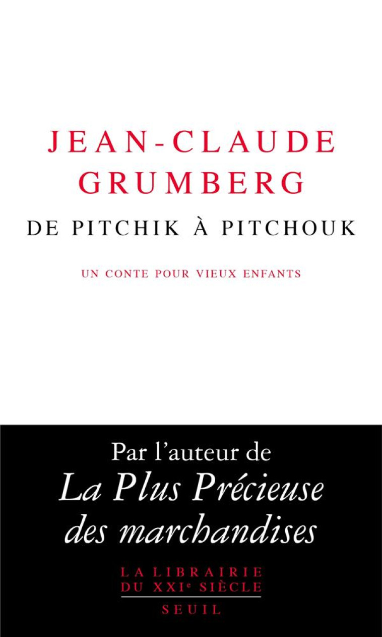 DE PITCHIK A PITCHOUK - GRUMBERG JEAN-CLAUDE - SEUIL