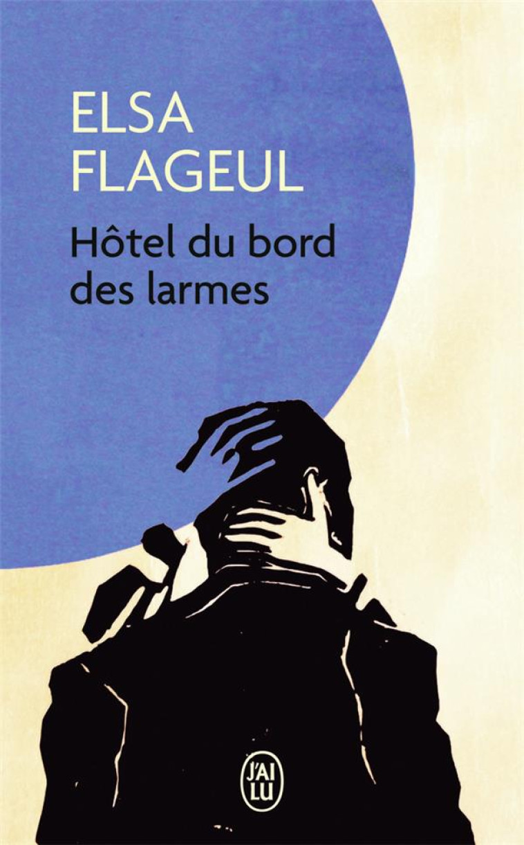 HOTEL DU BORD DES LARMES - FLAGEUL ELSA - J'AI LU