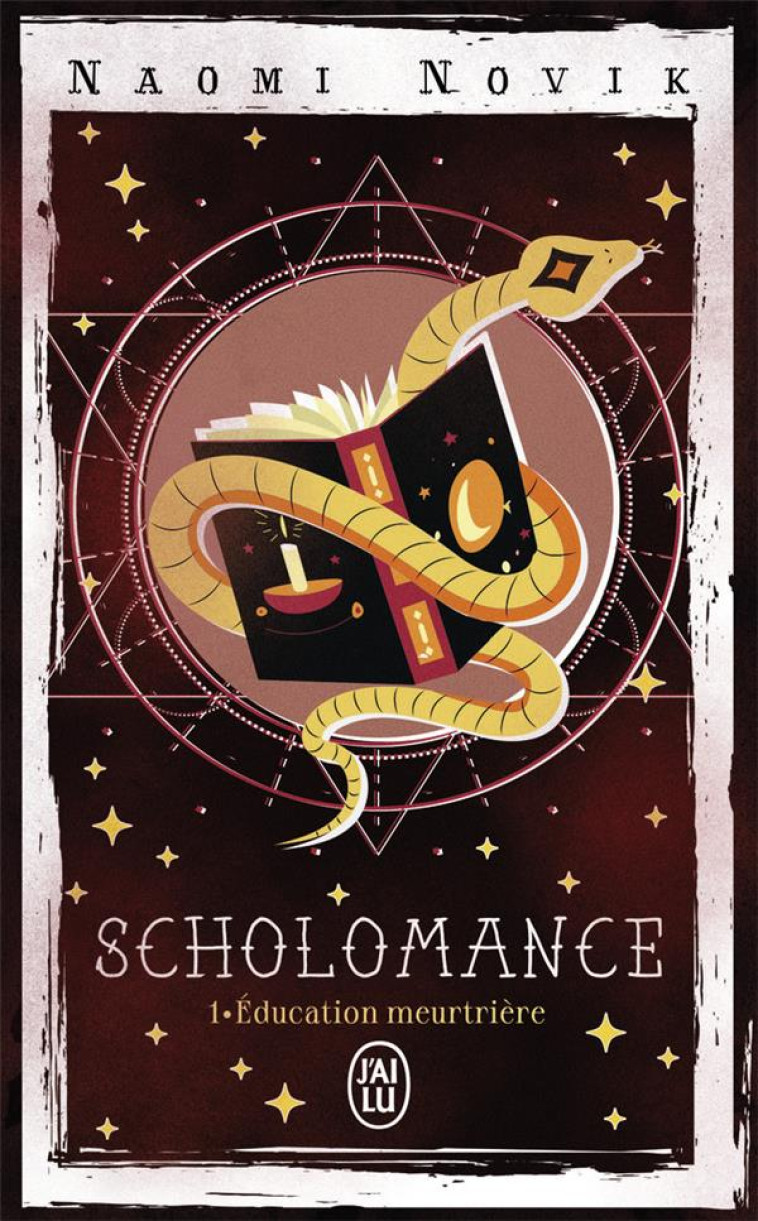 SCHOLOMANCE T1 - VOL01 - EDUCATION MEURTRIERE - NOVIK NAOMI - J'AI LU