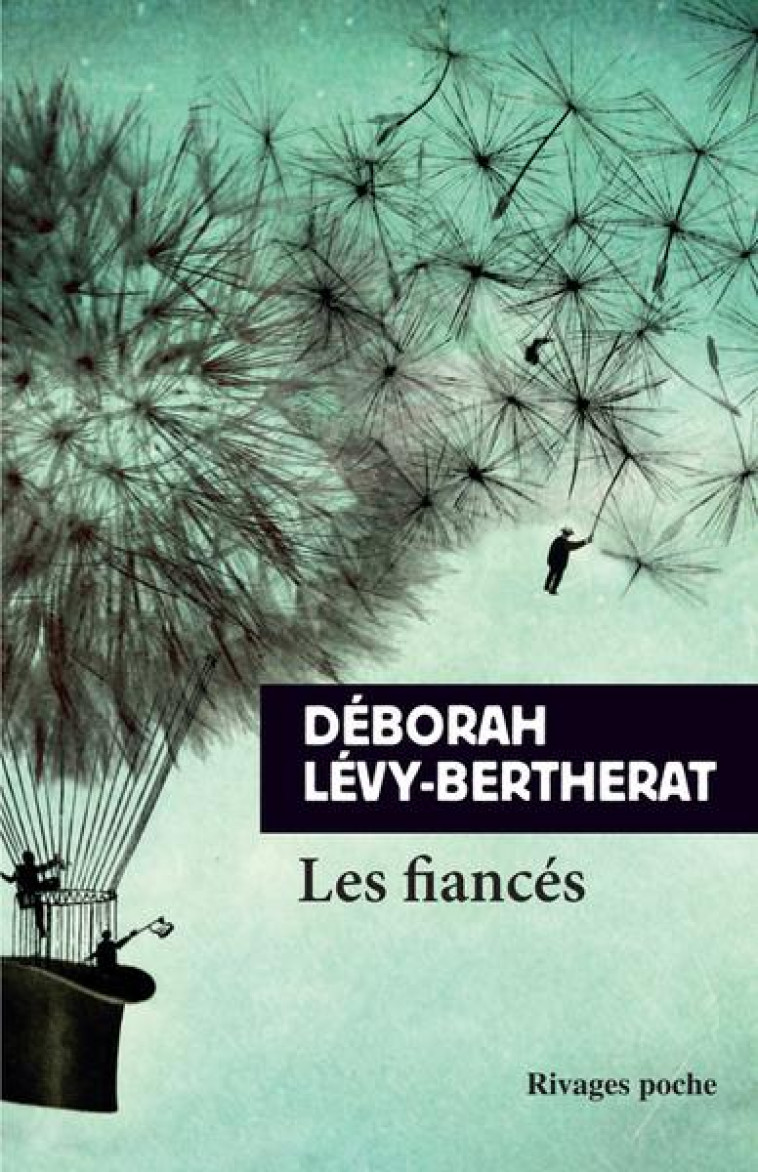 LES FIANCES - LEVY-BERTHERAT D. - Rivages