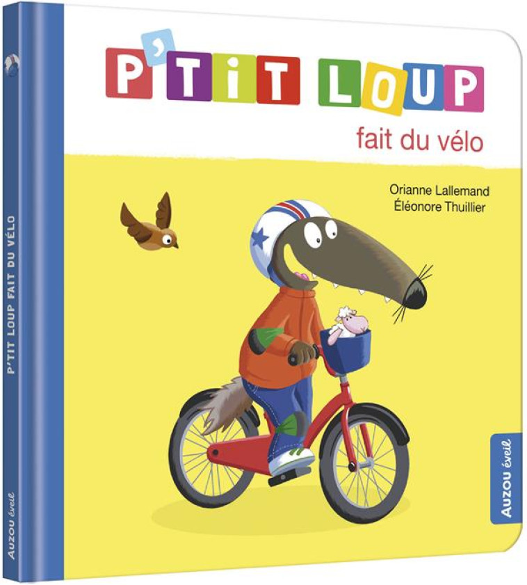 P-TIT LOUP FAIT DU V?LO - LALLEMAND/THUILLIER - PHILIPPE AUZOU