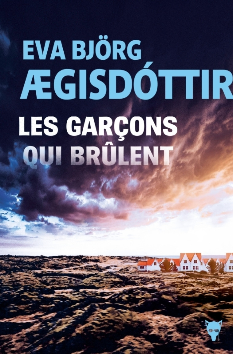 LES GARCONS QUI BRULENT - Eva Björg Ægisdóttir - MARTINIERE BL