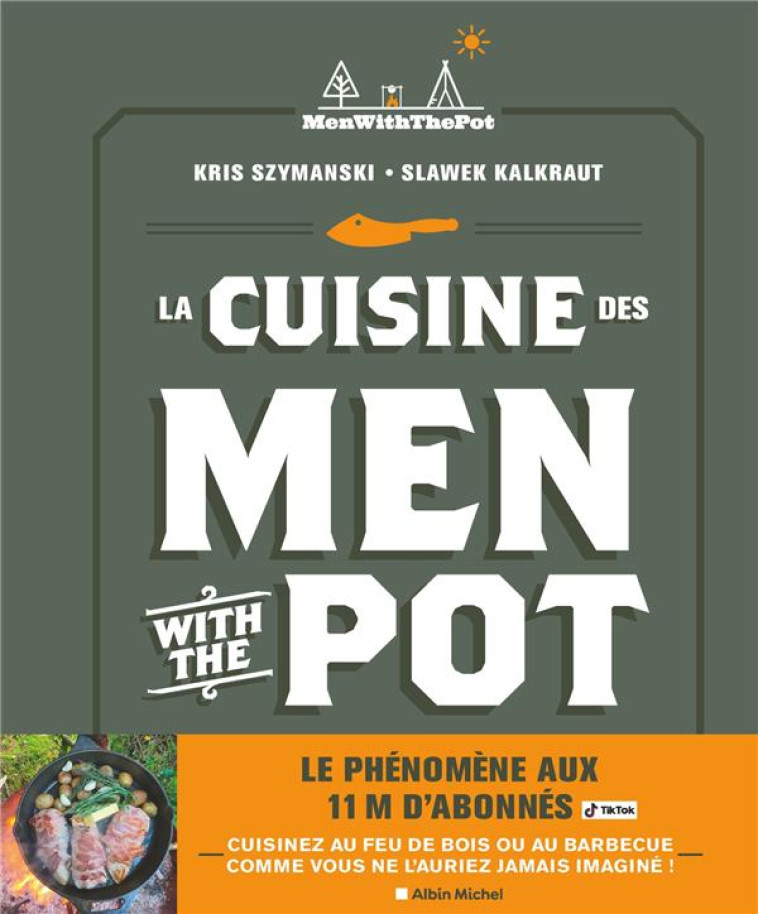 LA CUISINE DES MEN WITH THE POT - KALKRAUT/SZYMANSKI - ALBIN MICHEL