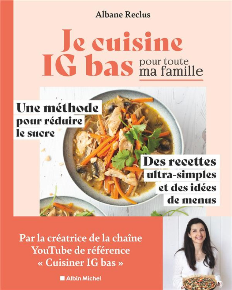 JE CUISINE IG BAS POUR TOUTE MA FAMILLE ! - RECLUS ALBANE - ALBIN MICHEL