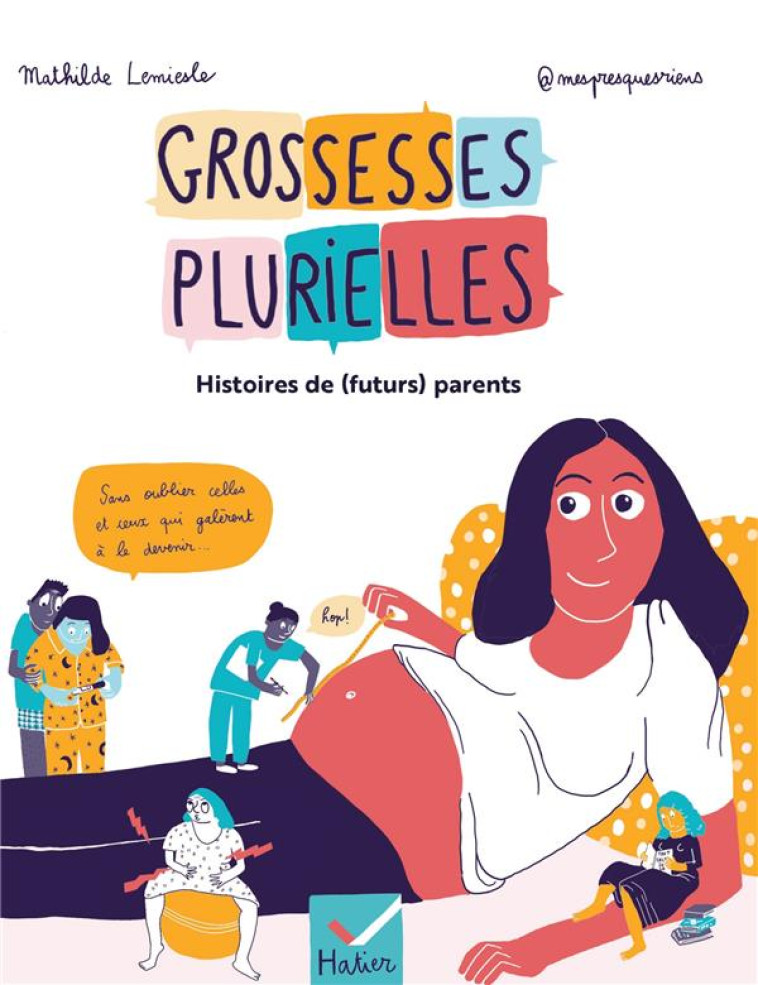 GROSSESSES PLURIELLES - HISTOIRES DE (FUTURS) PARENTS - LEMIESLE ( MESPRESQU - HATIER SCOLAIRE