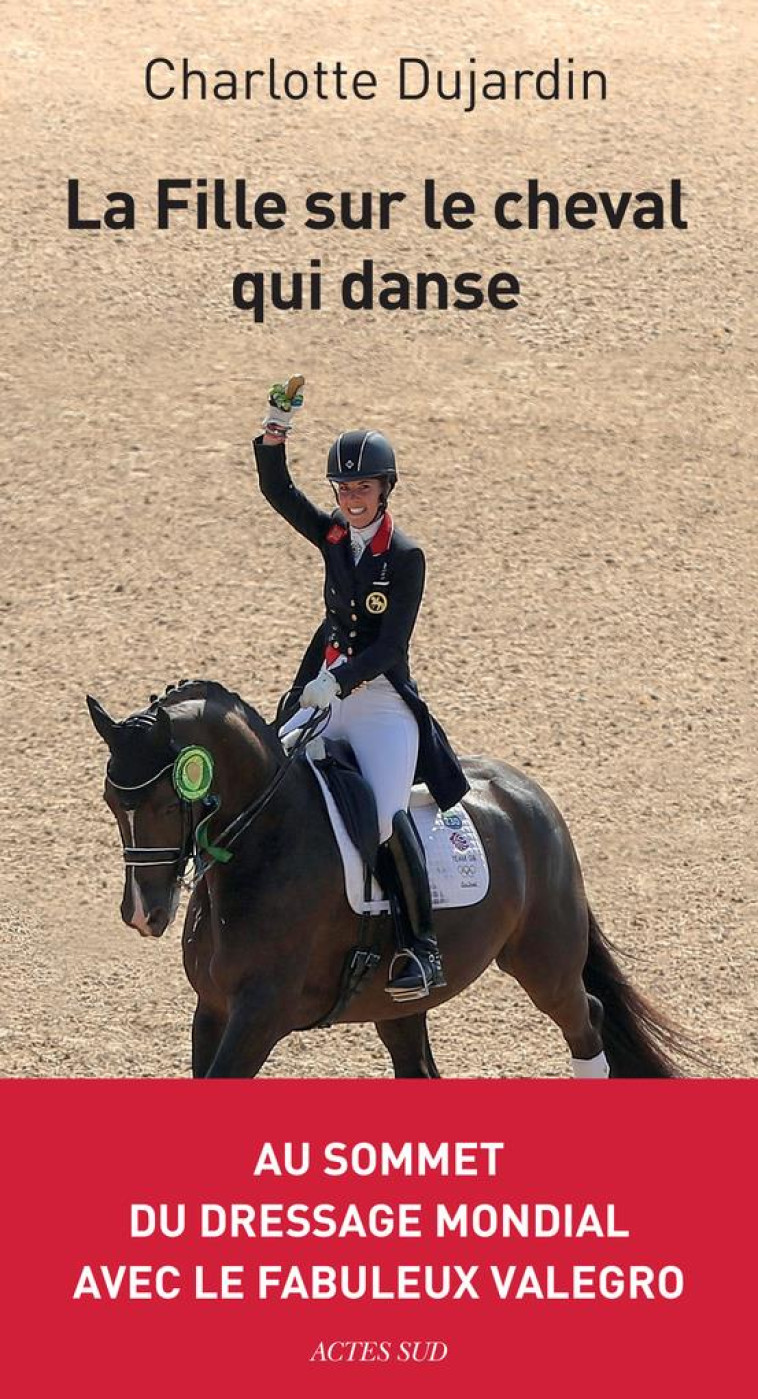 LA FILLE SUR LE CHEVAL QUI DANSE - DUJARDIN, CHARLOTTE - ACTES SUD