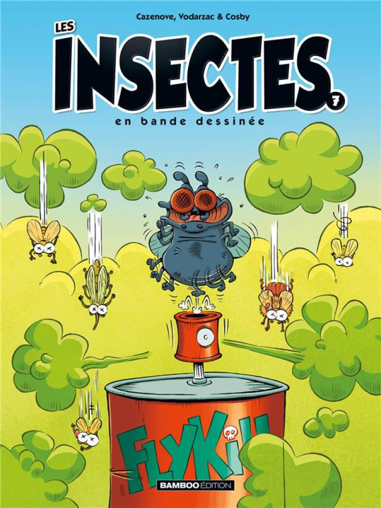 LES INSECTES EN BD - TOME 07 - CAZENOVE/COSBY - BAMBOO