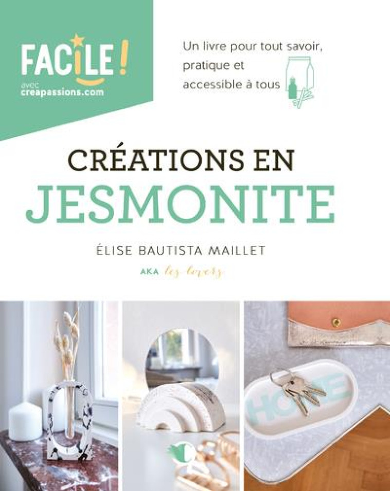 CREATIONS EN JESMONITE - BAUTISTA MAILLET E. - CREAPASSIONS