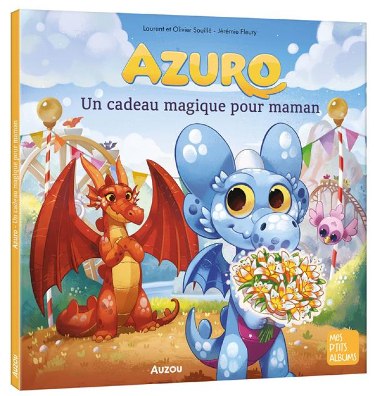 AZURO - T13 - AZURO - UN CADEAU MAGIQUE POUR MAMAN - SOUILLE/FLEURY - PHILIPPE AUZOU