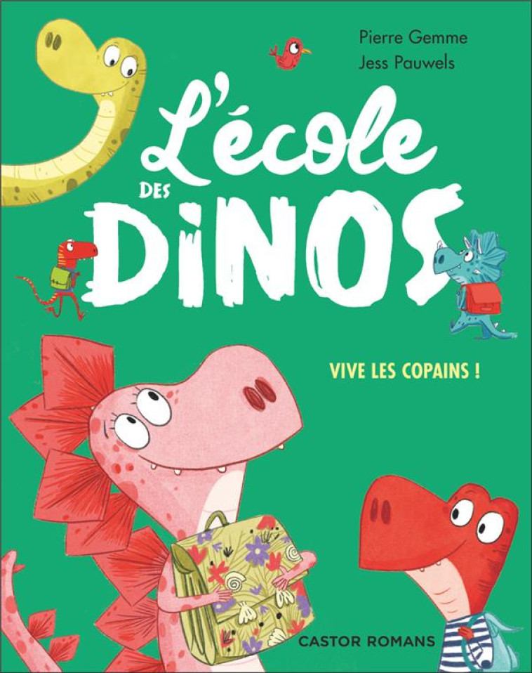 L-ECOLE DES DINOS - VIVE LES COPAINS ! - GEMME/PAUWELS - FLAMMARION