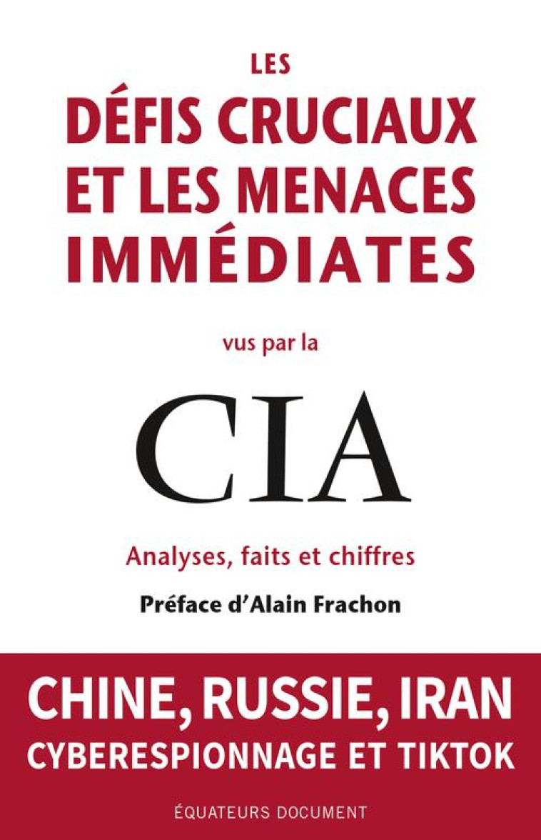 RAPPORT DE LA CIA - 2023 : UN RETOUR VERS LA PAIX OU LE BASCULEMENT VERS UNE GUERRE MONDIALE ? - COLLECTIF - DES EQUATEURS