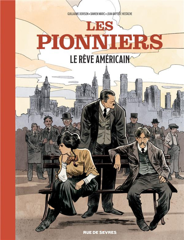 LES PIONNIERS - TOME 2 - LE REVE AMERICAIN - HOSTACHE/MARIC - RUE DE SEVRES