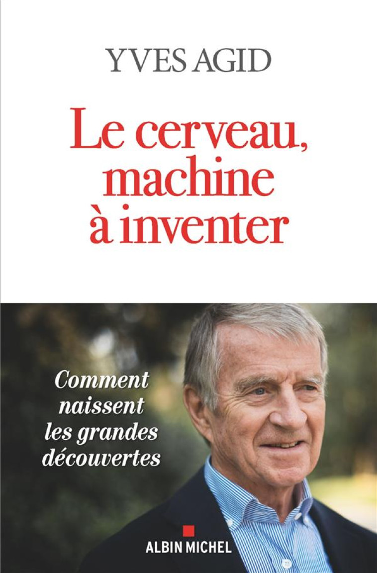 LE CERVEAU, MACHINE A INVENTER - AGID YVES - ALBIN MICHEL