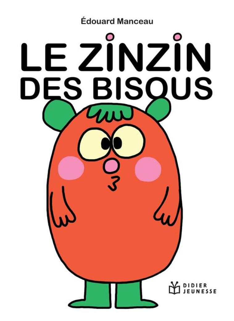 LE ZINZIN DES BISOUS - MANCEAU EDOUARD - DIDIER