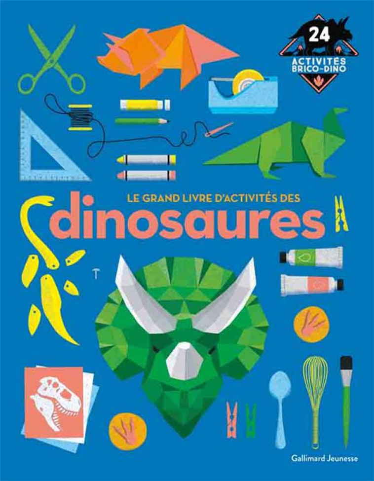 LE GRAND LIVRE D-ACTIVITES DES DINOSAURES - COLLECTIF - GALLIMARD