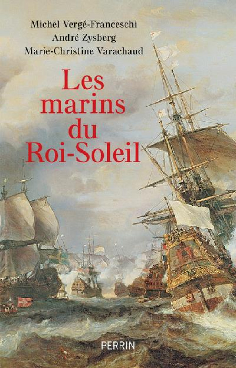 LES MARINS DU ROI SOLEIL - VERGE-FRANCESCHI - PERRIN