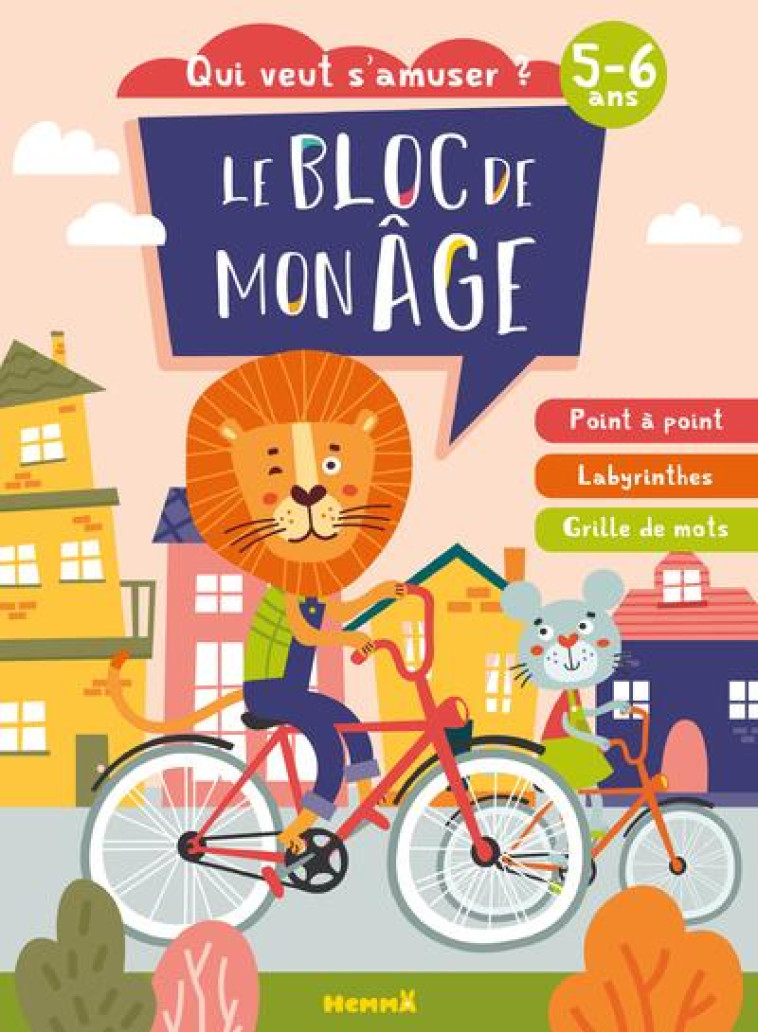 LE BLOC DE MON AGE (5-6 ANS) - QUI VEUT S-AMUSER ? (A VELO) - COLLECTIF - HEMMA