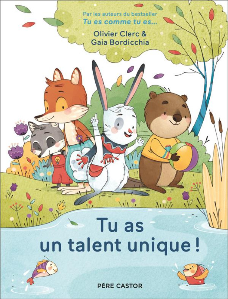 TU AS UN TALENT UNIQUE ! - BORDICCHIA/CLERC - FLAMMARION