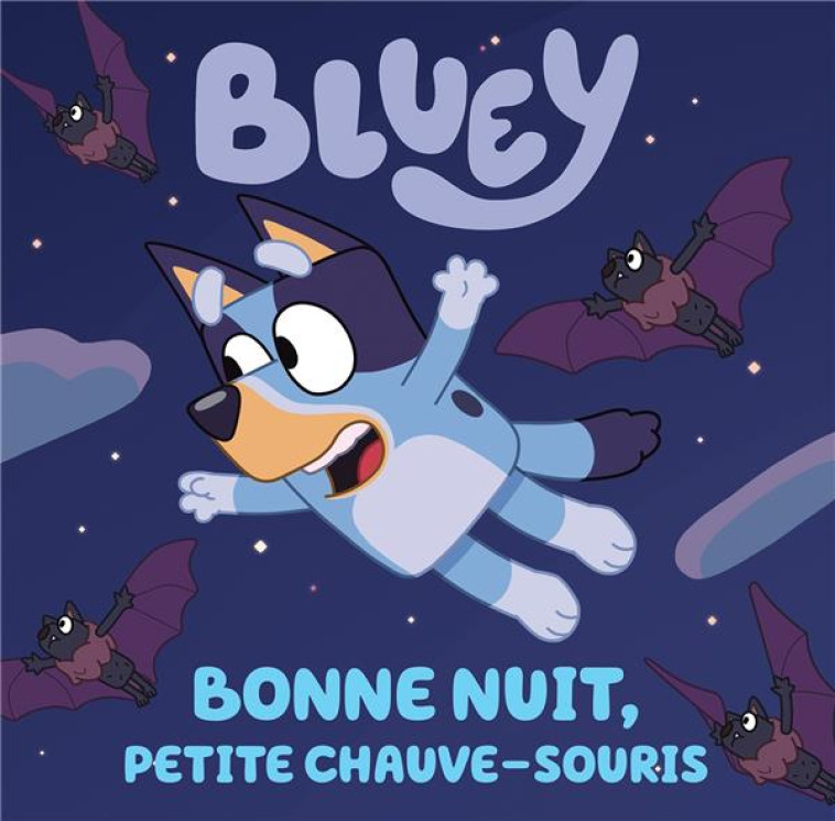 BLUEY - BONNE NUIT CHAUVE-SOURIS! - XXX - HACHETTE