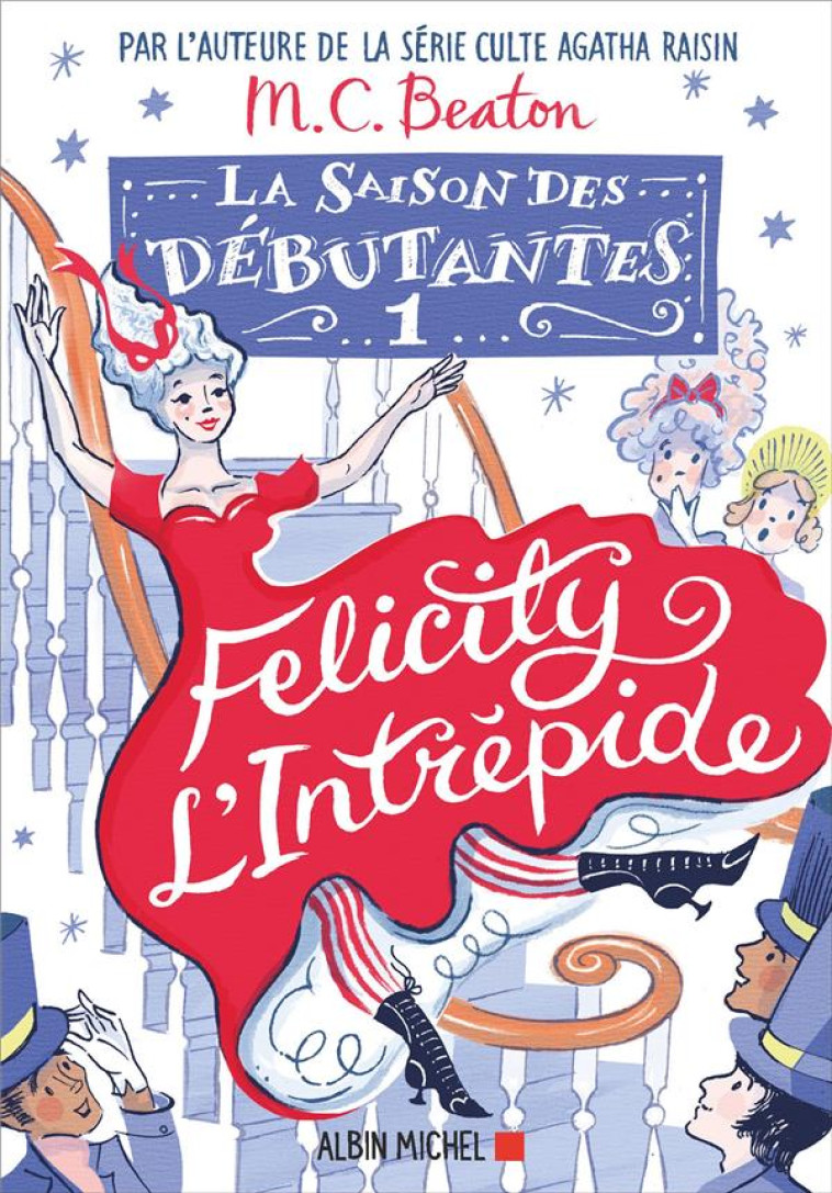 LA SAISON DES DEBUTANTES - TOME 1 - FELICITY L-INTREPIDE - BEATON M. C. - ALBIN MICHEL