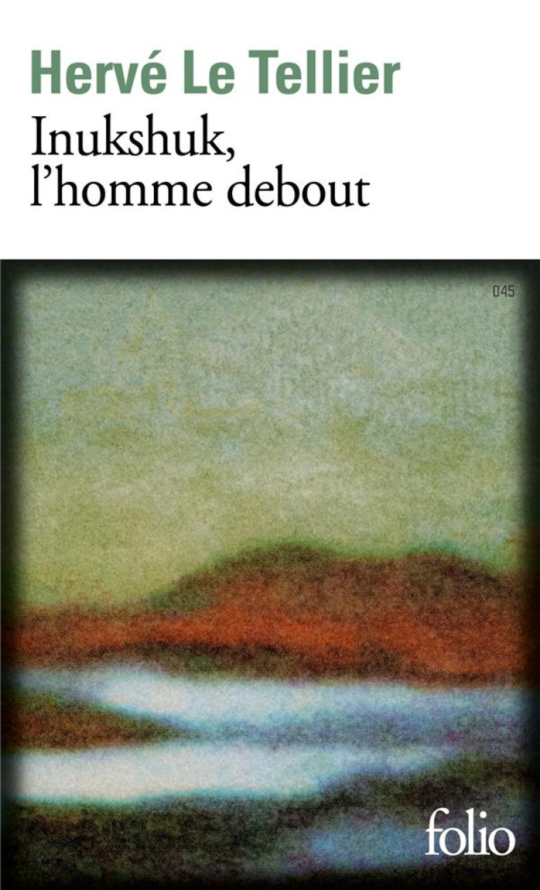 INUKSHUK - L-HOMME DEBOUT - LE TELLIER HERVE - GALLIMARD