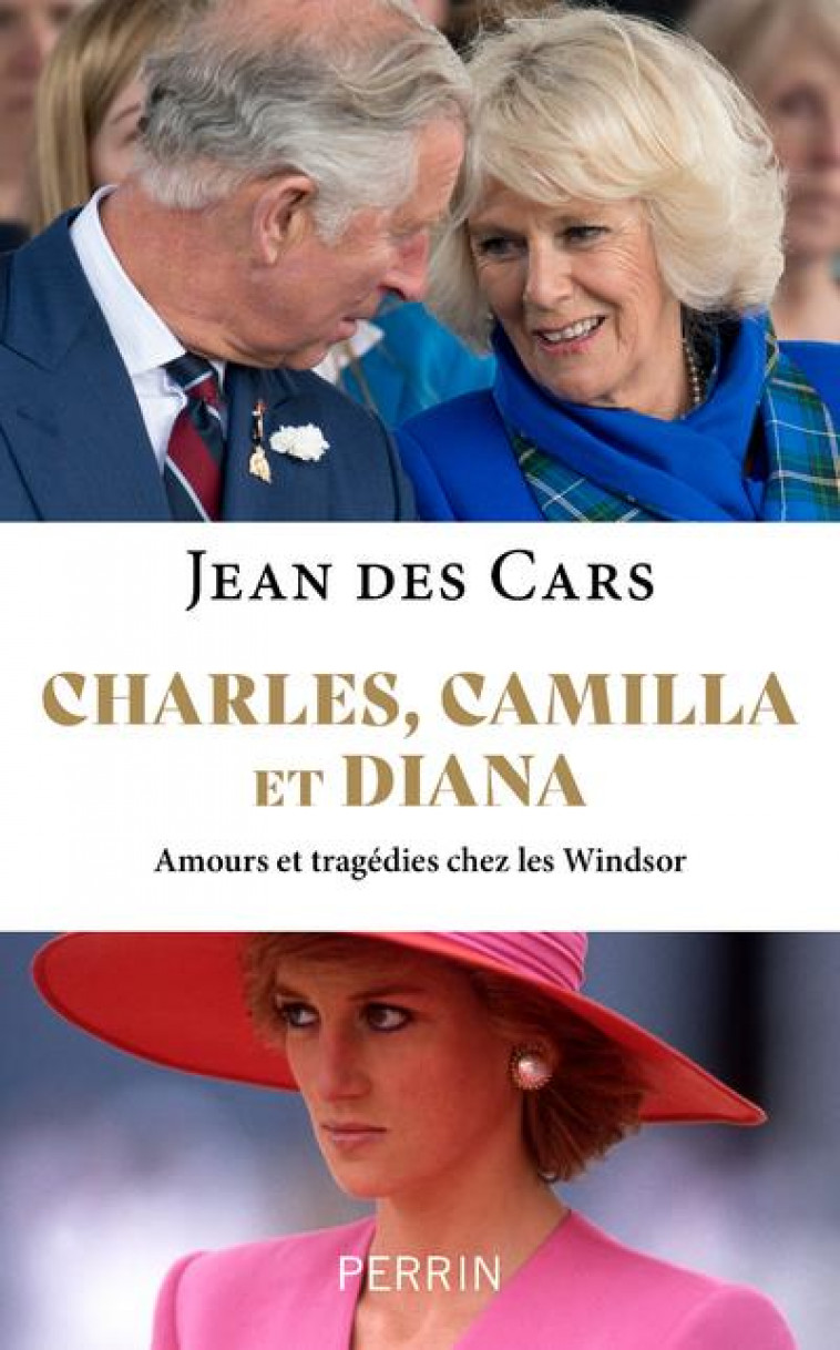 CHARLES, DIANA ET CAMILLA - CARS JEAN DES - PERRIN