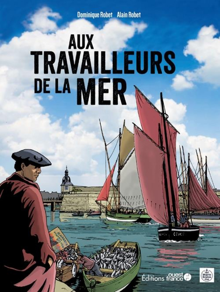 AUX TRAVAILLEURS DE LA MER BD - ROBET - OUEST FRANCE