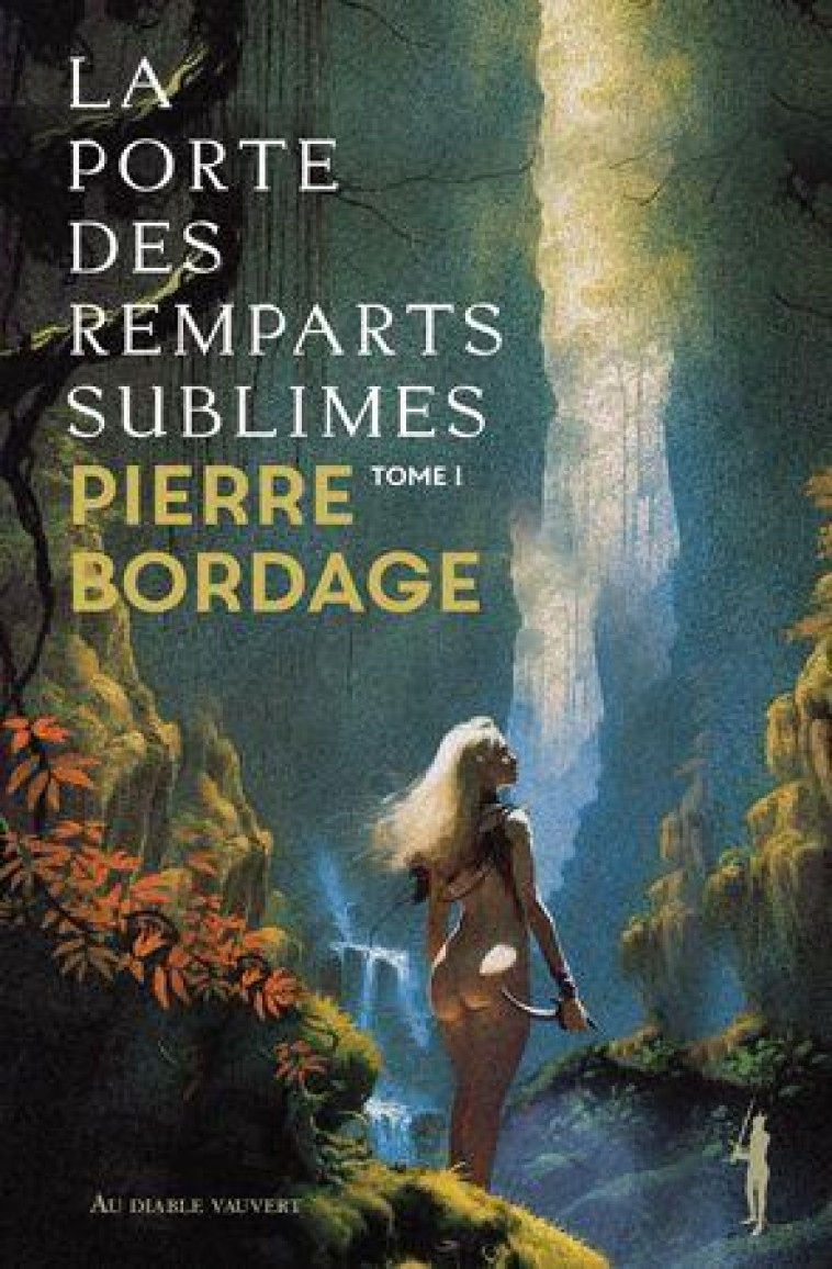 LA PORTE DES REMPARTS SUBLIMES - BORDAGE PIERRE - DIABLE VAUVERT