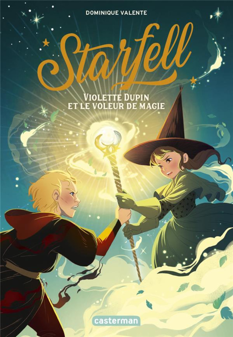 STARFELL - VOL04 - VIOLETTE DUPIN ET LE VOLEUR DE MAGIE - VALENTE DOMINIQUE - CASTERMAN