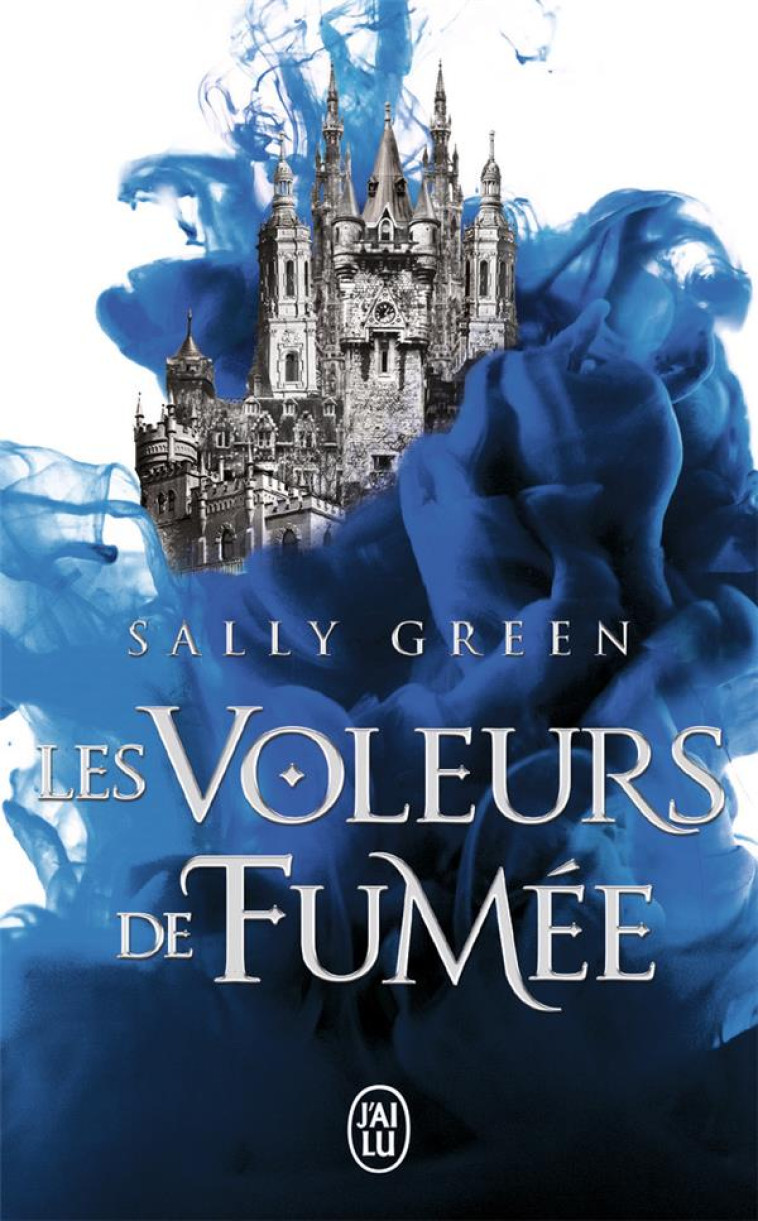 LES VOLEURS DE FUMEE T1 - VOL01 - GREEN SALLY - J'AI LU