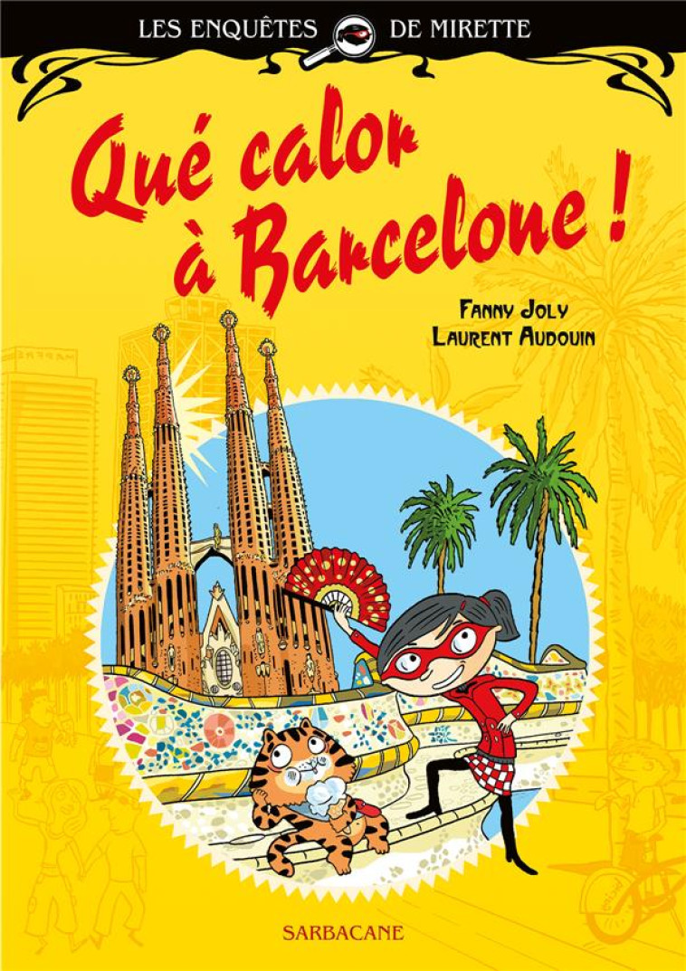 QUE CALOR A BARCELONE - EDITION PREMIERES LECTURES - JOLY/AUDOUIN - SARBACANE