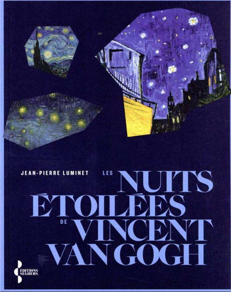 LES NUITS ETOILEES DE VAN GOGH - LUMINET JEAN-PIERRE - SEGHERS