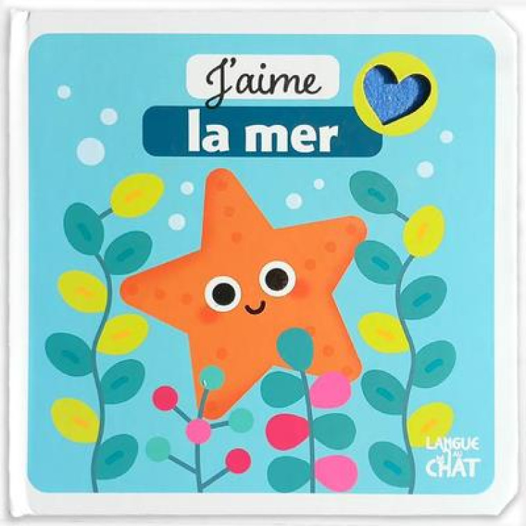 J-AIME LA FEUTRINE - J-AIME LA MER - JACQUE/COLLECTIF - LANGUE AU CHAT