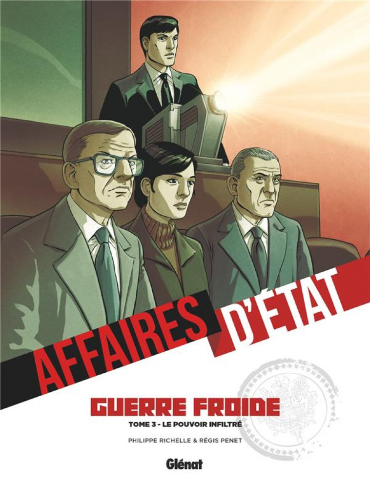 AFFAIRES D-ETAT - GUERRE FROIDE - TOME 03 - RICHELLE/PENET - GLENAT