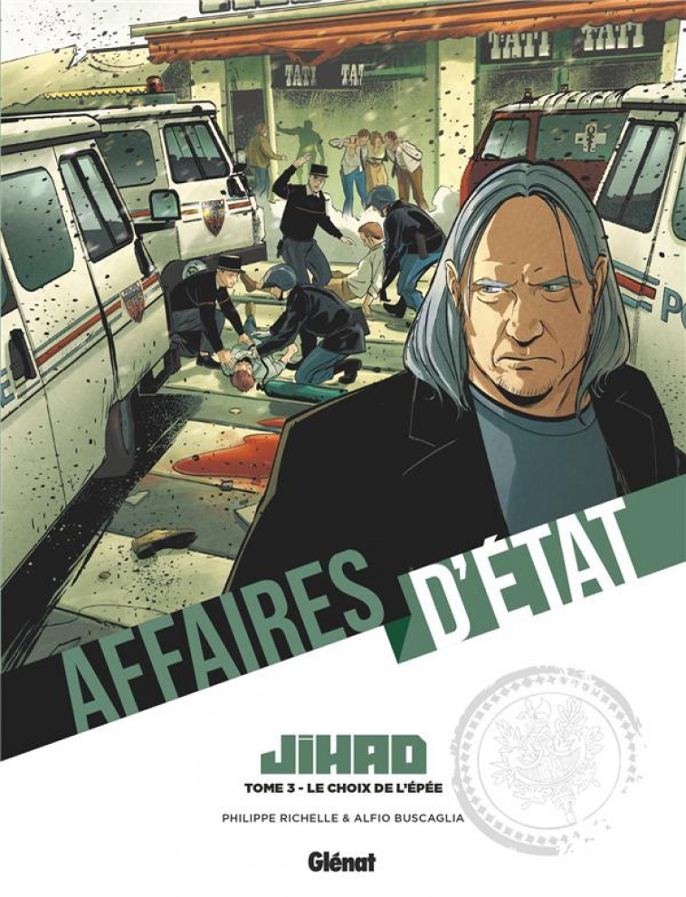 AFFAIRES D-ETAT - JIHAD - TOME 03 - RICHELLE/BUSCAGLIA - GLENAT