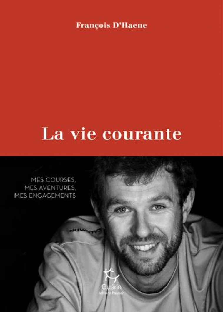 LA VIE COURANTE - D-HAENE FRANCOIS - GUERIN