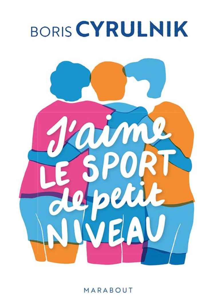 J-AIME LE SPORT DE PETIT NIVEAU - CYRULNIK BORIS - MARABOUT