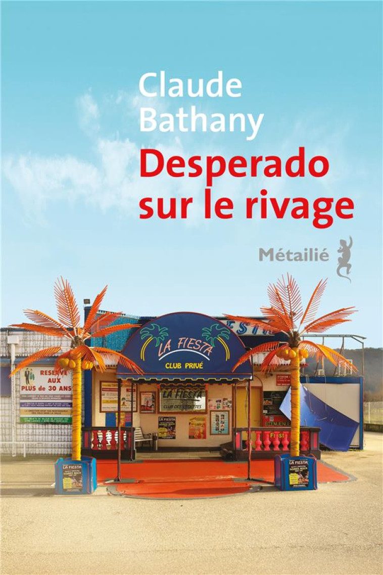 DESPERADO SUR LE RIVAGE - BATHANY CLAUDE - METAILIE