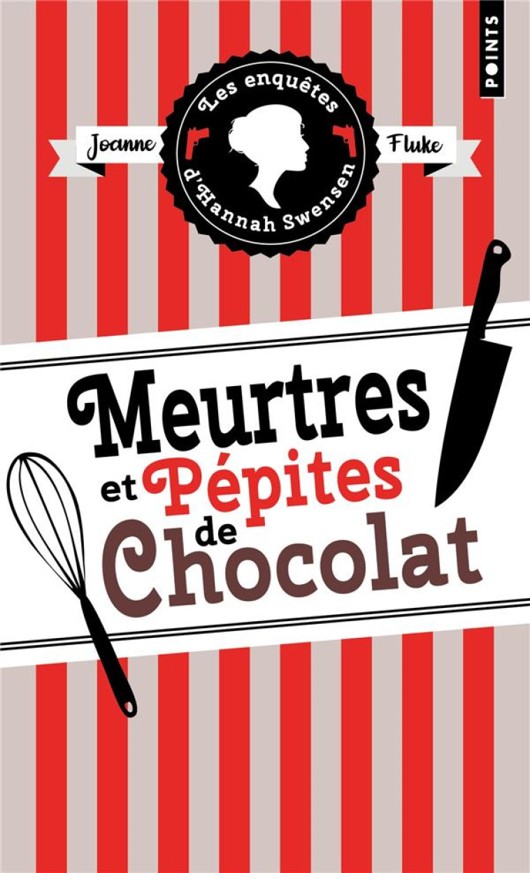 MEURTRES ET PEPITES DE CHOCOLAT. LES ENQUETES D HANNAH SWENSEN, VOL. 1 - LES ENQUETES DHANNAH SWENSE - FLUKE JOANNE - POINTS