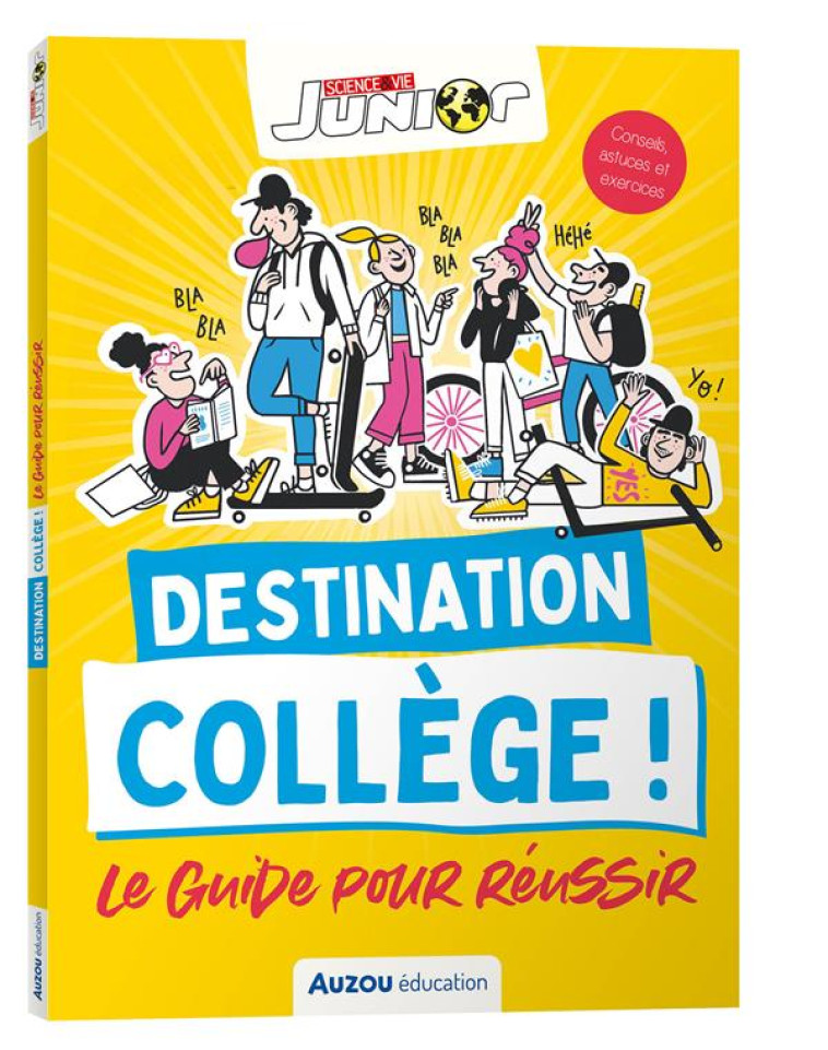 DESTINATION COLLEGE ! LE GUIDE POUR REUSSIR - SCIENCES ET VIE JUNIOR - ARGOUSE/DENTURCK - PHILIPPE AUZOU