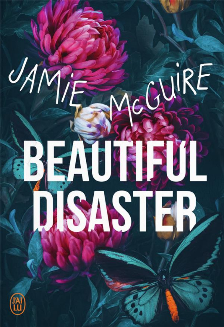 BEAUTIFUL DISASTER - MCGUIRE JAMIE - J'AI LU