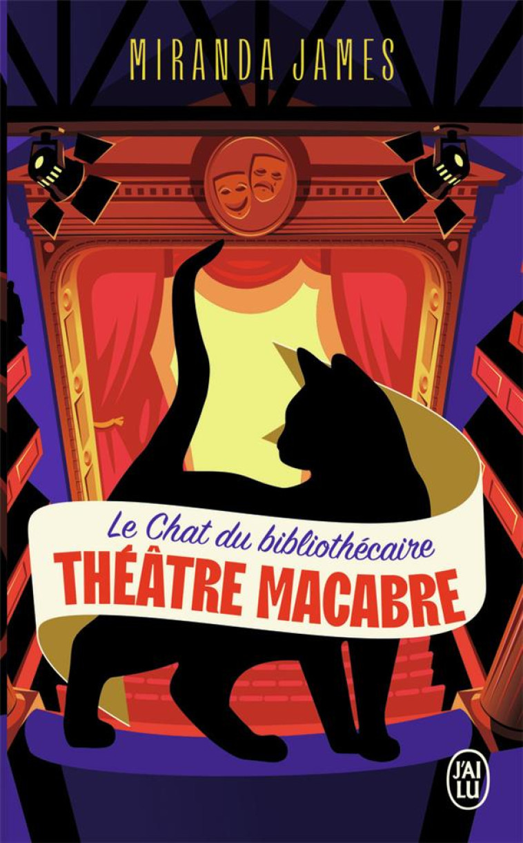 LE CHAT DU BIBLIOTHECAIRE T3 THEATRE MACABRE - VOL03 - JAMES MIRANDA - J'AI LU