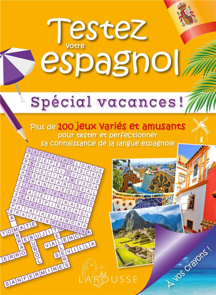 CAHIER DE VACANCES ADULTES LAROUSSE - SPECIAL TESTEZ VOTRE ESPAGNOL - SOURIMANT EMMANUELLE - LAROUSSE