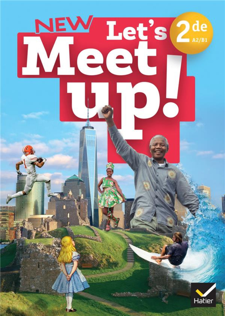 LET-S MEET UP ! ANGLAIS 2DE - ED 2023 - LIVRE ELEVE - GOURAUD/HENRIOT - HATIER SCOLAIRE