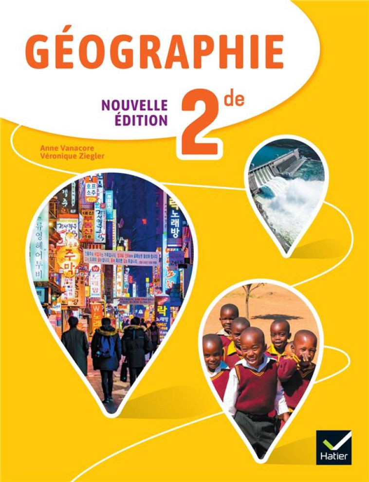 GEOGRAPHIE 2DE - ED. 2023 - LIVRE ELEVE - VANACORE/ZIEGLER - HATIER SCOLAIRE