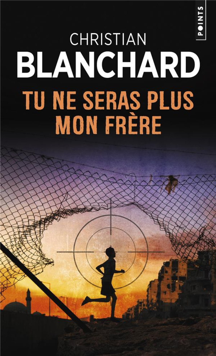 TU NE SERAS PLUS MON FRERE - BLANCHARD CHRISTIAN - POINTS