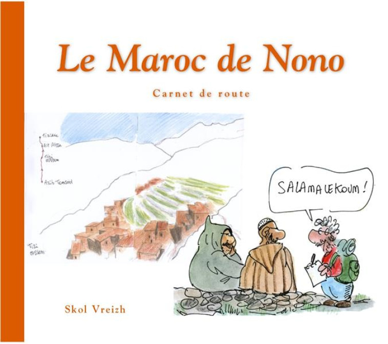 LE MAROC DE NONO - NONO/AUVIN - SKOL VREIZH