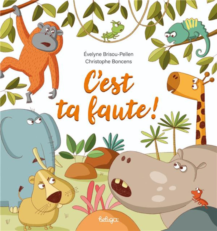 C-EST TA FAUTE ! - BRISOU-PELLEN - BELUGA