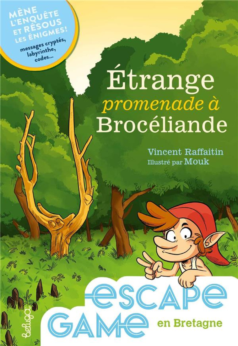 ESPACE GAME EN BRETAGNE - ETRANGE PROMENADE A BROCELIANDE - RAFFAITIN/MOUK - BELUGA